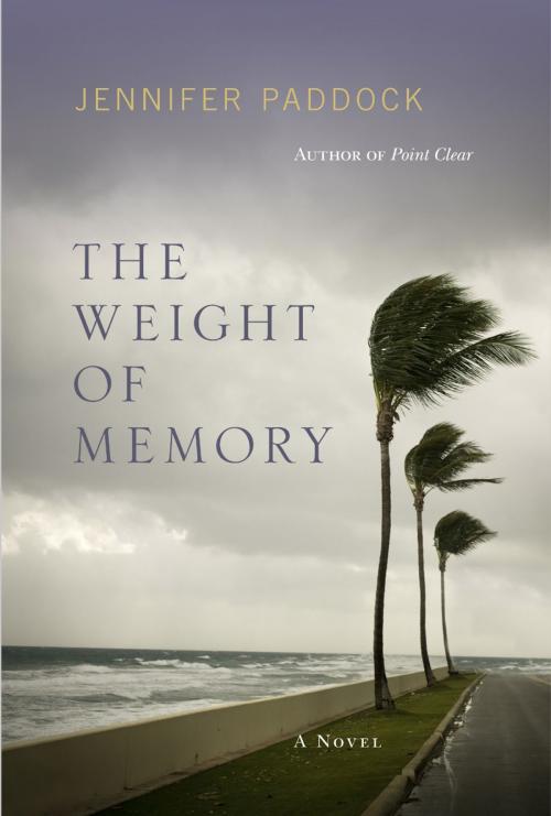 Cover of the book The Weight of Memory by Jennifer Paddock, MacAdam/Cage Publishing