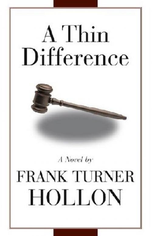 Cover of the book A Thin Difference by Frank Turner Hollon, MacAdam/Cage Publishing