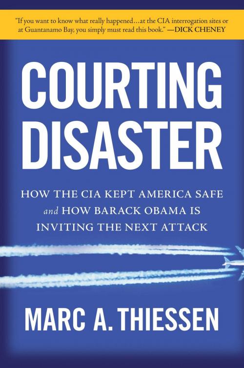 Cover of the book Courting Disaster by Marc Thiessen, Regnery Publishing