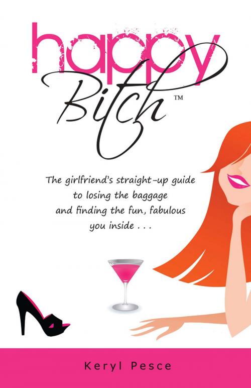 Cover of the book Happy Bitch by Keryl Pesce, Wheatmark