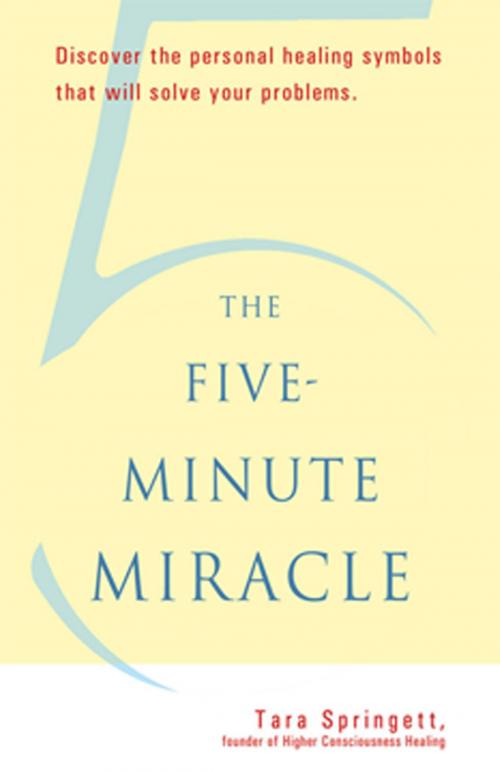 Cover of the book The Five-Minute Miracle by Tara Springett, Red Wheel Weiser