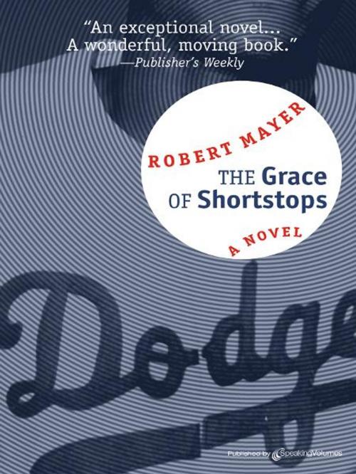 Cover of the book The Grace of Shortstops by Robert Mayer, Speaking Volumes