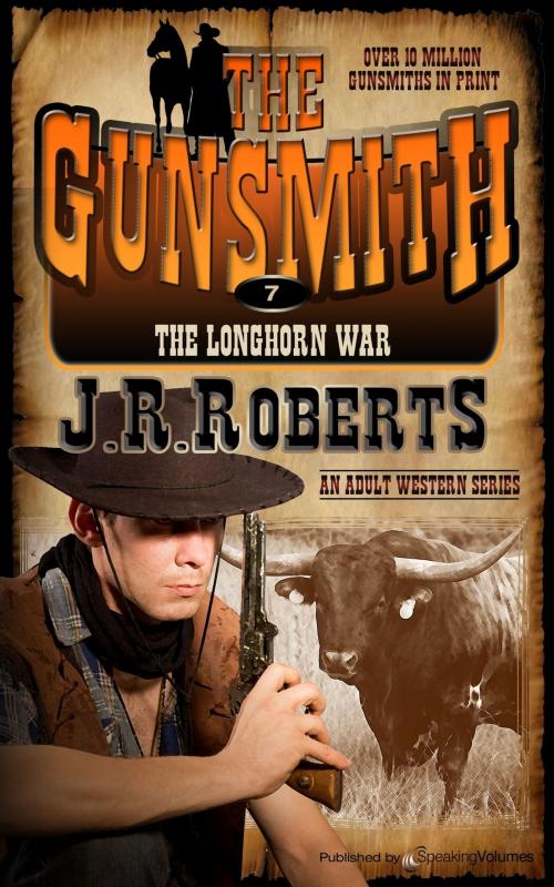 Cover of the book The Longhorn War by J.R. Roberts, Speaking Volumes