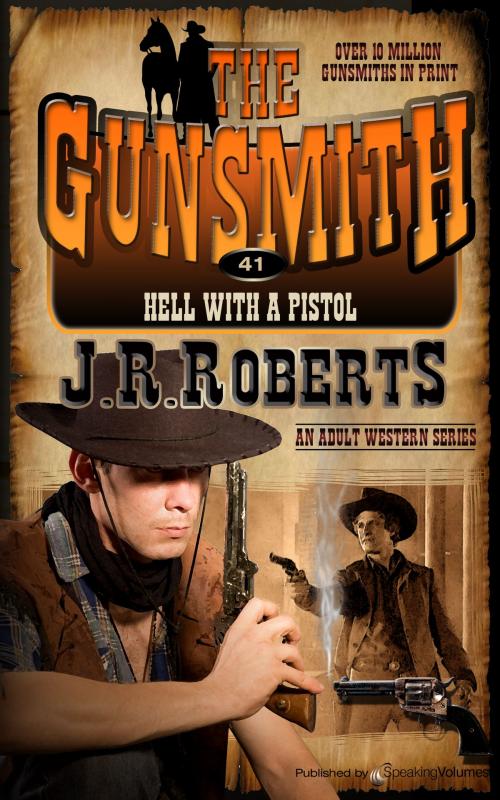 Cover of the book Hell with a Pistol by J.R. Roberts, Speaking Volumes