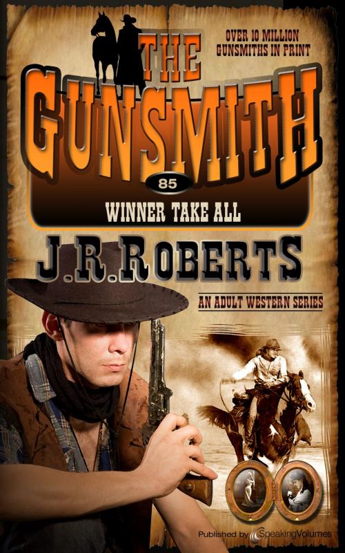 Cover of the book Winner Take All by J.R. Roberts, Speaking Volumes