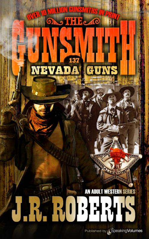 Cover of the book Nevada Guns by J.R. Roberts, Speaking Volumes