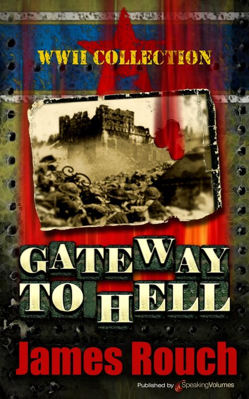 Cover of the book Gateway to Hell by James Rouch, Speaking Volumes