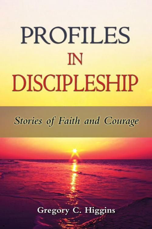 Cover of the book Profiles in Discipleship: Stories of Faith and Courage by Gregory C. Higgins, Paulist Press™