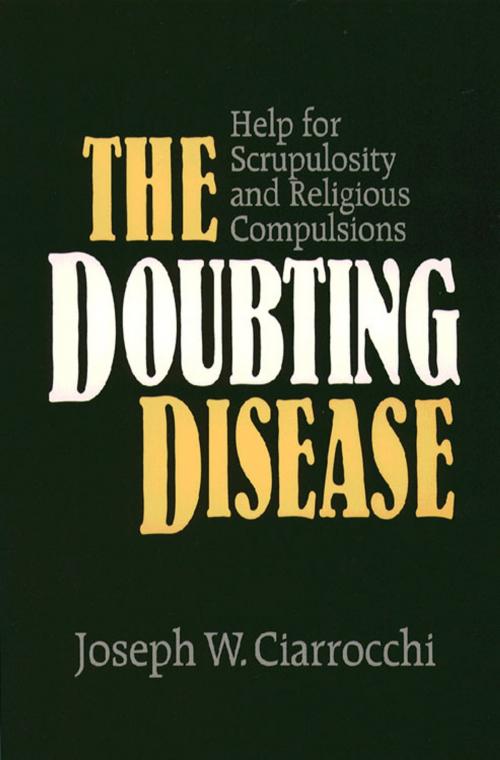 Cover of the book Doubting Disease, The: Help for Scrupulosity and Religious Compulsions by Joseph W. Ciarrocchi, Paulist Press™