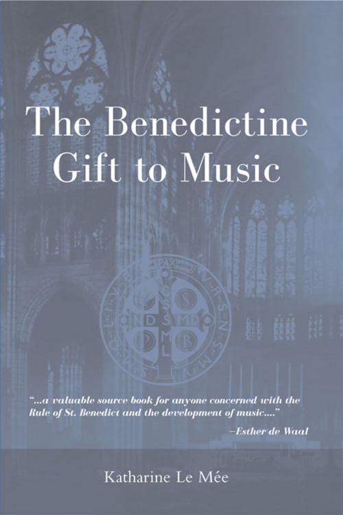 Cover of the book Benedictine Gift to Music, The by Katharine Le Mée, Paulist Press™