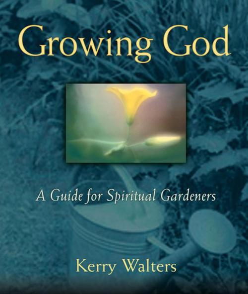 Cover of the book Growing God by Kerry Walters, Paulist Press