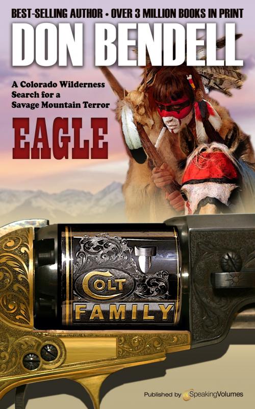 Cover of the book Eagle by Don Bendell, Speaking Volumes