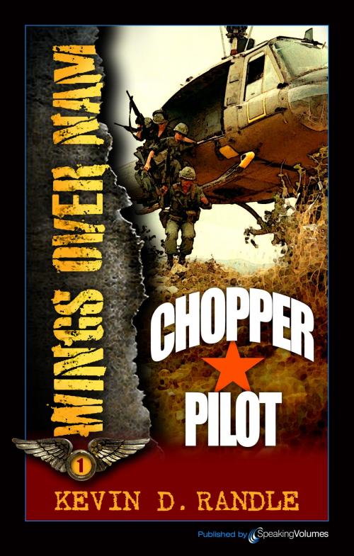 Cover of the book Chopper Pilot by Kevin D. Randle, Speaking Volumes