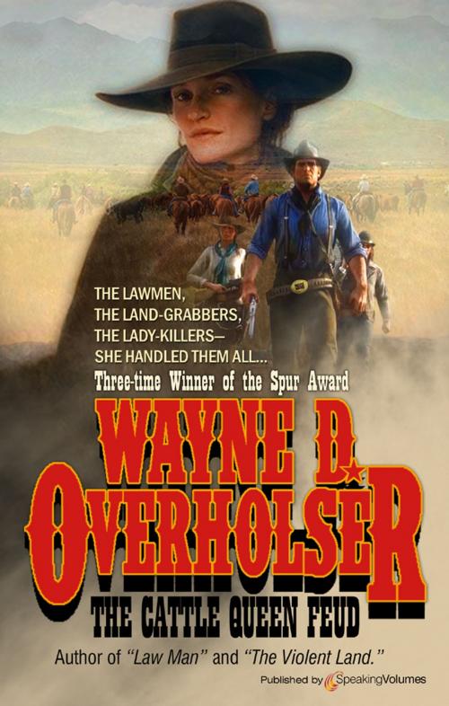 Cover of the book The Cattle Queen Feud by Wayne D. Overholser, Speaking Volumes