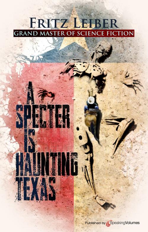 Cover of the book A Specter is Haunting Texas by Fritz Leiber, Speaking Volumes