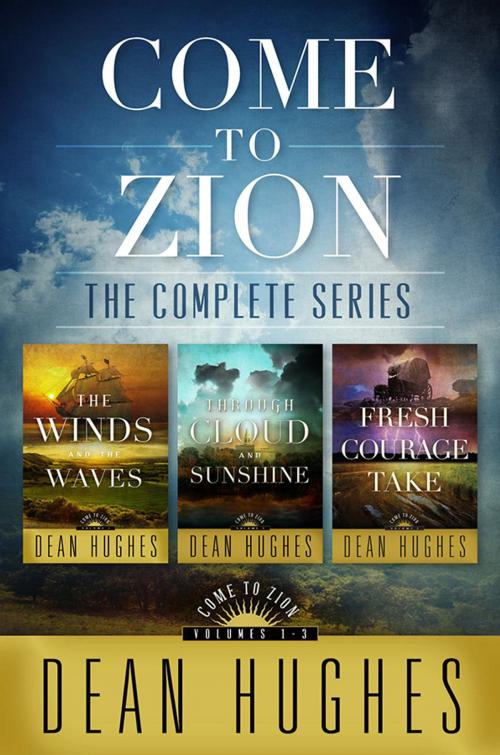 Cover of the book Come to Zion by Hughes, Dean, Deseret Book Company