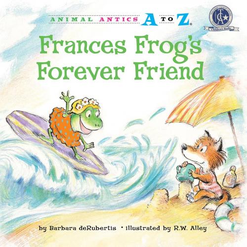 Cover of the book Frances Frog's Forever Friend by Barbara deRubertis, Triangle Interactive, LLC.