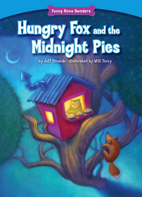 Cover of the book Hungry Fox and the Midnight Pies by Jeff  Dinardo, Triangle Interactive, LLC.