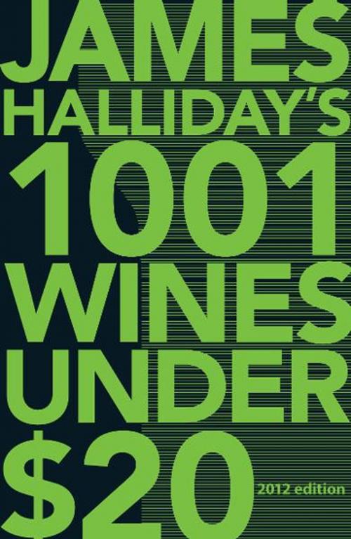 Cover of the book 1001 Wines Under $20 by Halliday, James, Hardie Grant Books