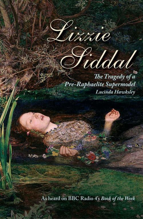 Cover of the book Lizzie Siddal by Lucinda Hawksley, Carlton Books