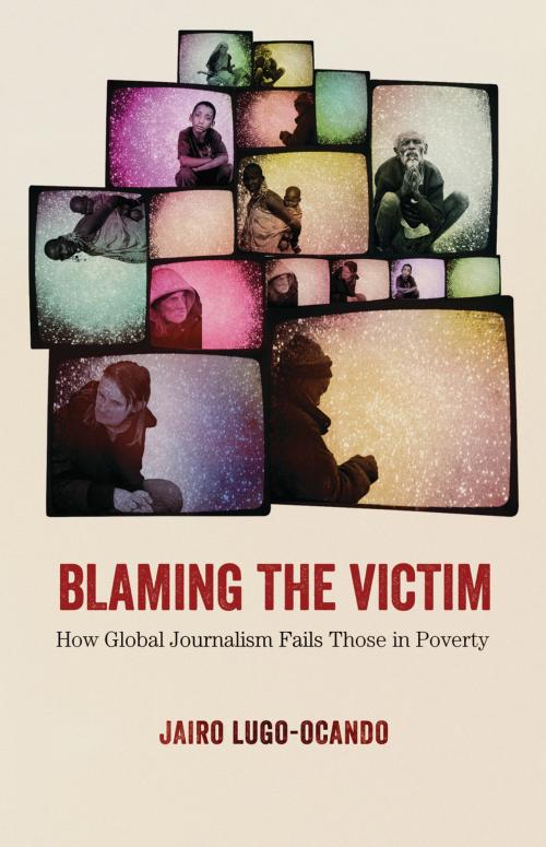 Cover of the book Blaming the Victim by Jairo Lugo-Ocando, Pluto Press