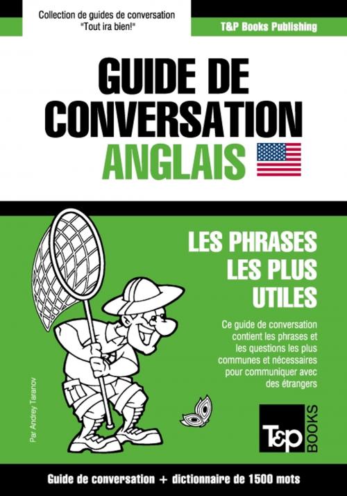 Cover of the book Guide de conversation Français-Anglais et dictionnaire concis de 1500 mots by Andrey Taranov, T&P Books