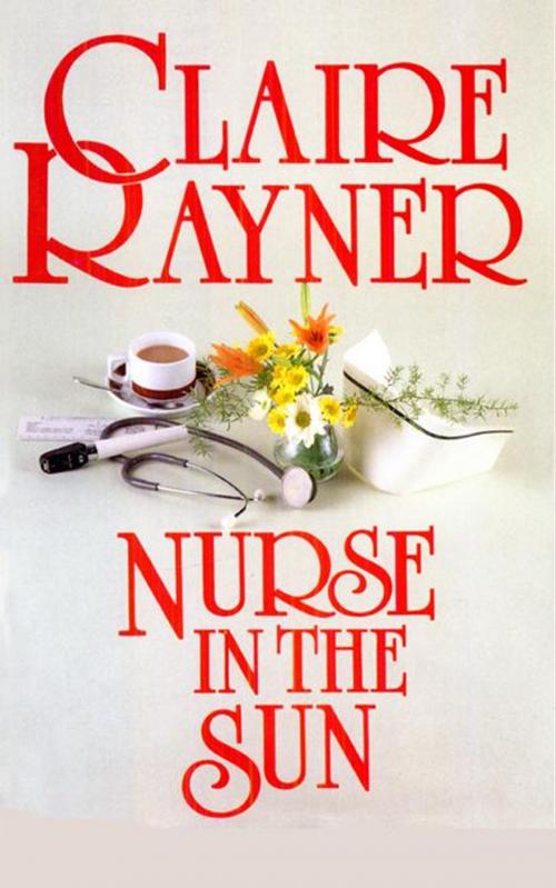 Cover of the book Nurse in the Sun by Claire Rayner, MP Publishing