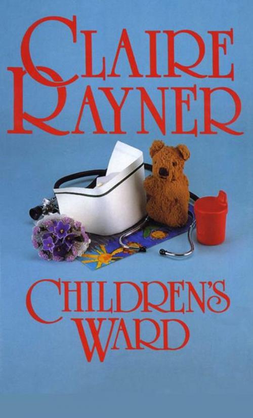 Cover of the book Childrens Ward by Claire Rayner, MP Publishing