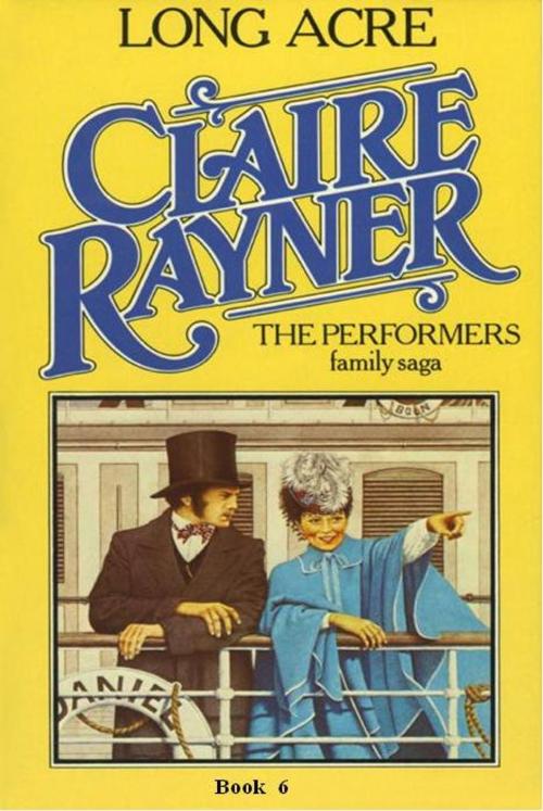 Cover of the book Long Acre (Book 6 of The Performers) by Claire Rayner, MP Publishing