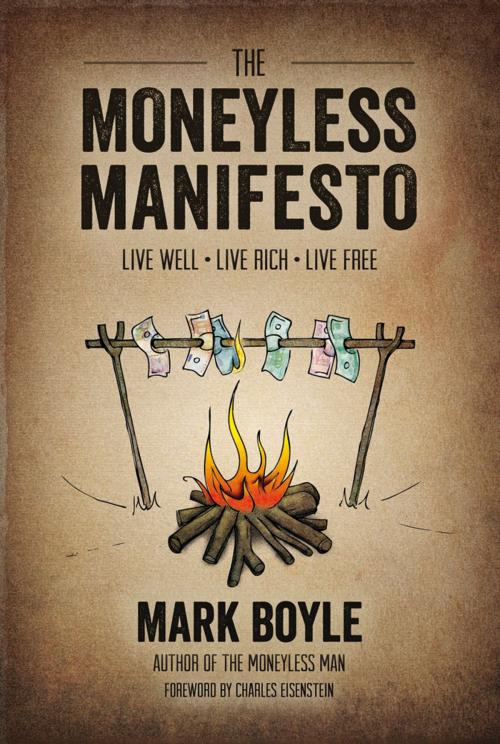 Cover of the book The Moneyless Manifesto by Mark Boyle, Permanent Publications