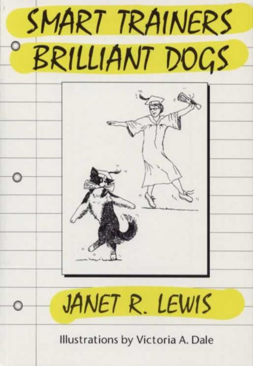 Cover of the book SMART TRAINERS BRILLIANT DOGS by Janet Lewis, Canine Sports Productions