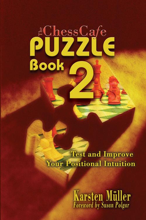 Cover of the book The ChessCafe Puzzle Book 2 by Karsten MÃ¼ller, Russell Enterprises, Inc.