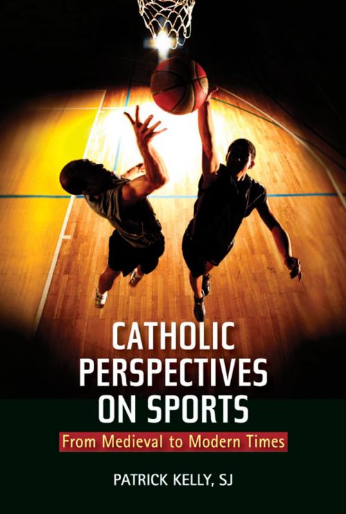 Cover of the book Catholic Perspectives on Sports: From Medieval to Modern Times by Patrick Kelly, SJ, Paulist Press™