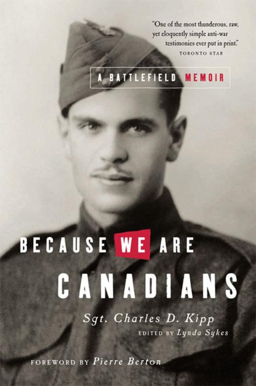 Cover of the book Because We Are Canadians: A Battlefield Memoir by Charles Kipp, Douglas and McIntyre (2013) Ltd.