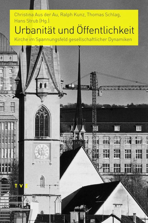 Cover of the book Urbanität und Öffentlichkeit by , TVZ Theologischer Verlag Zürich