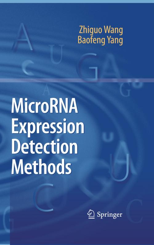 Cover of the book MicroRNA Expression Detection Methods by Zhiguo Wang, Baofeng Yang, Springer Berlin Heidelberg