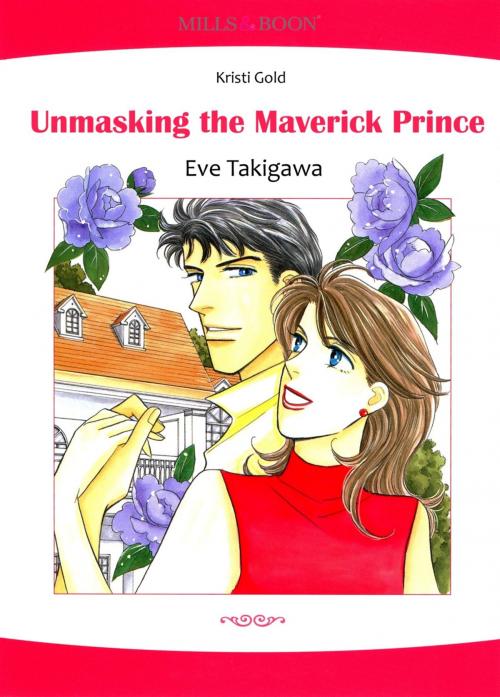 Cover of the book Unmasking the Maverick Prince (Mills & Boon Comics) by Kristi Gold, Harlequin / SB Creative Corp.