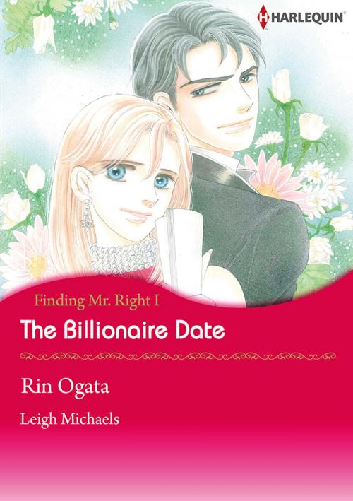 Cover of the book The Billionaire Date (Harlequin Comics) by Leigh Michaels, Harlequin / SB Creative Corp.