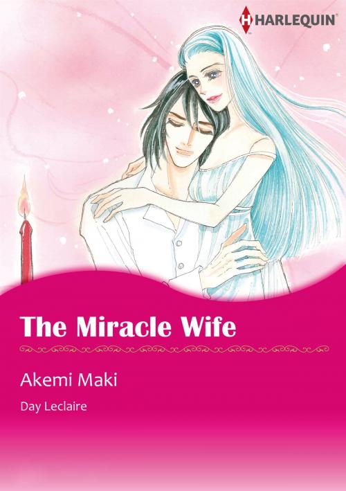 Cover of the book The Miracle Wife (Harlequin Comics) by Day Leclaire, Harlequin / SB Creative Corp.
