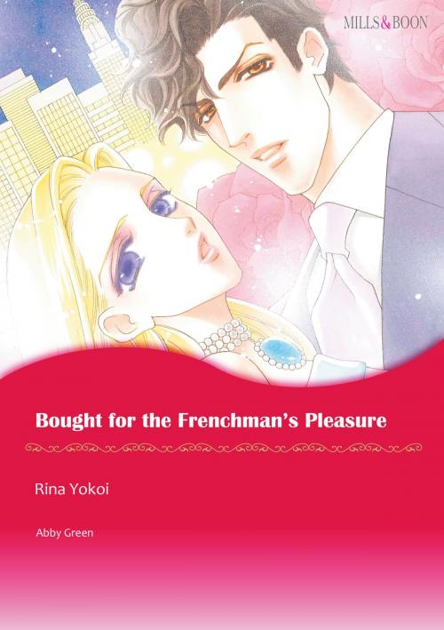 Cover of the book BOUGHT FOR THE FRENCHMAN'S PLEASURE (Mills & Boon Comics) by Abby Green, Harlequin / SB Creative Corp.