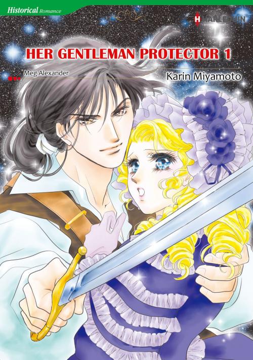 Cover of the book HER GENTLEMAN PROTECTOR 1 (Harlequin Comics) by Meg Alexander, Harlequin / SB Creative Corp.