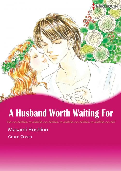 Cover of the book A HUSBAND WORTH WAITING FOR (Harlequin Comics) by Grace Green, Harlequin / SB Creative Corp.
