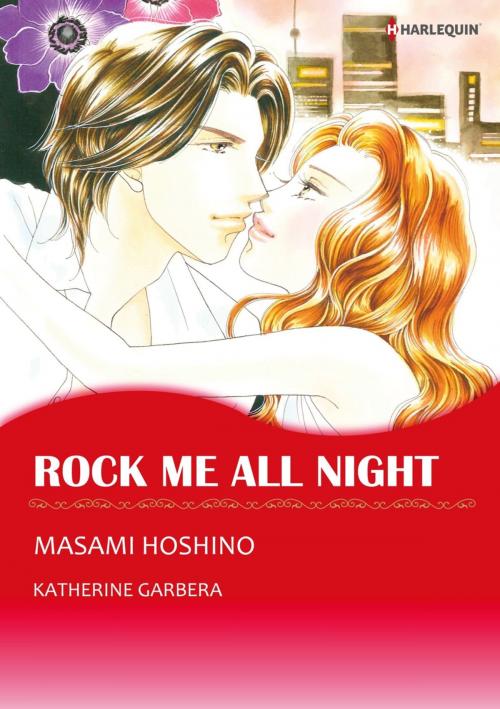 Cover of the book ROCK ME ALL NIGHT (Harlequin Comics) by Katherine Garbera, Harlequin / SB Creative Corp.