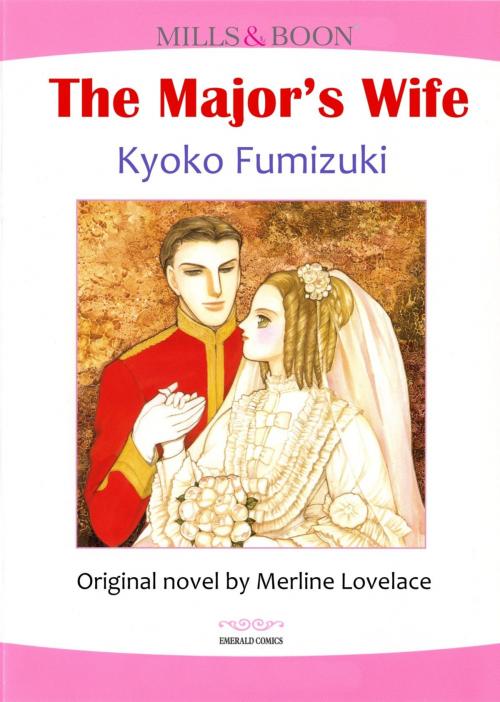 Cover of the book THE MAJOR’S WIFE (Mills & Boon Comics) by Merline Lovelace, Harlequin / SB Creative Corp.