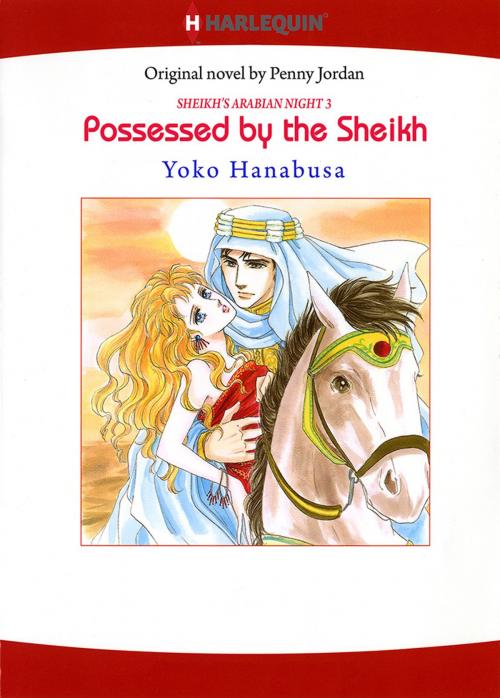 Cover of the book Possessed by the Sheikh (Harlequin Comics) by Penny Jordan, Harlequin / SB Creative Corp.