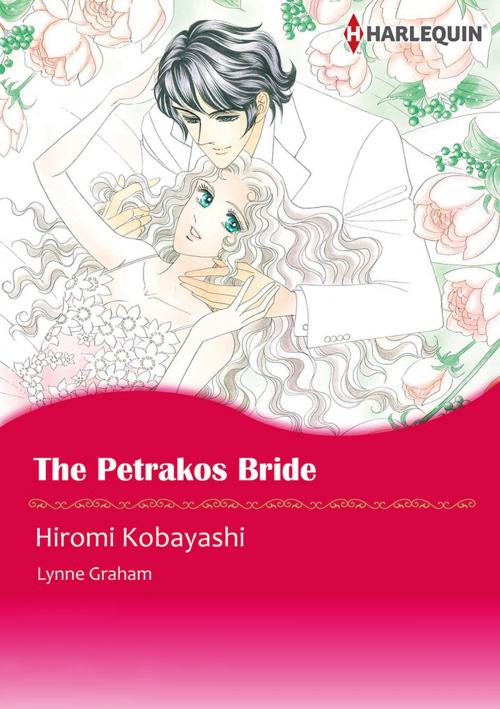 Cover of the book The Petrakos Bride (Harlequin Comics) by Lynne Graham, Harlequin / SB Creative Corp.