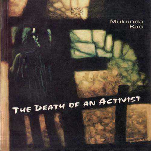 Cover of the book The Death of An Activist by Mukunda Rao, Orient Blackswan Private Limited