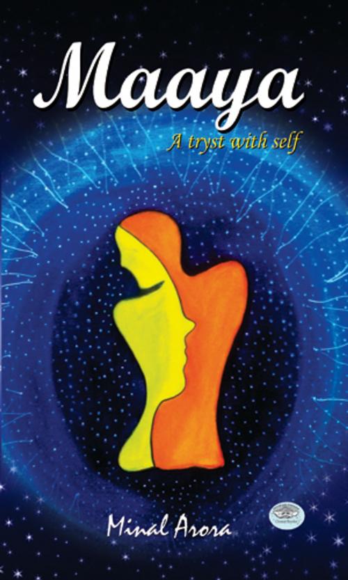 Cover of the book Maaya : A Tryst With Self by Minal Arora, Prabhat Prakashan