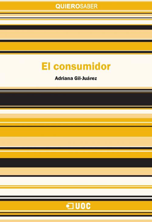 Cover of the book El consumidor by Adriana Gil Juárez, Editorial UOC, S.L.