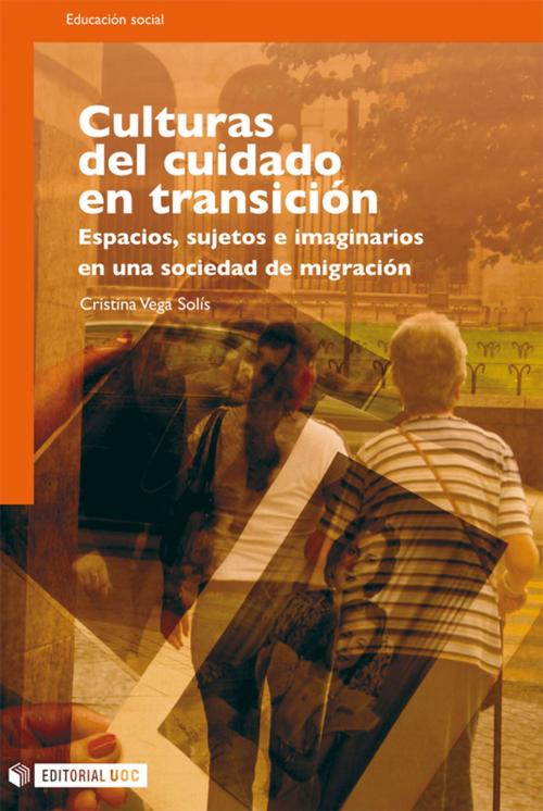 Cover of the book Culturas del cuidado en transición by Cristina Vega Solís, Editorial UOC, S.L.